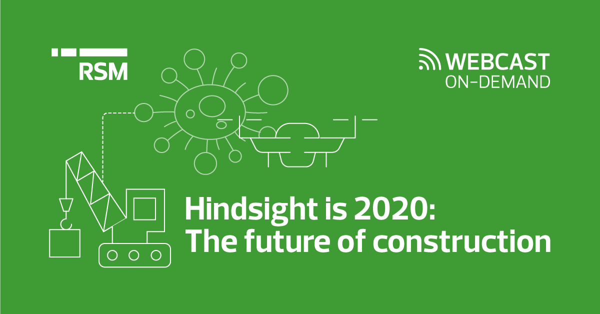 Hindsight is 2020: The future of construction