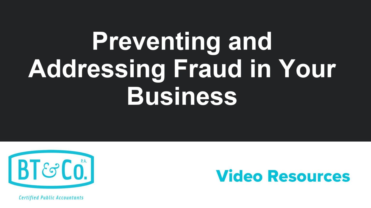 Preventing and Addressing Fraud in Your Business