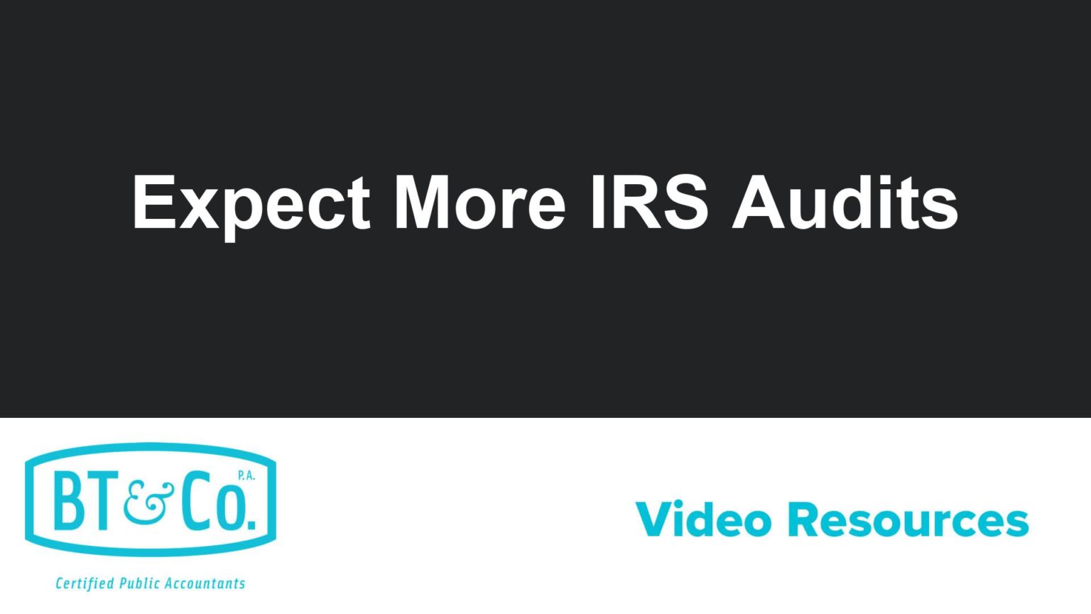 Expect More IRS Audits