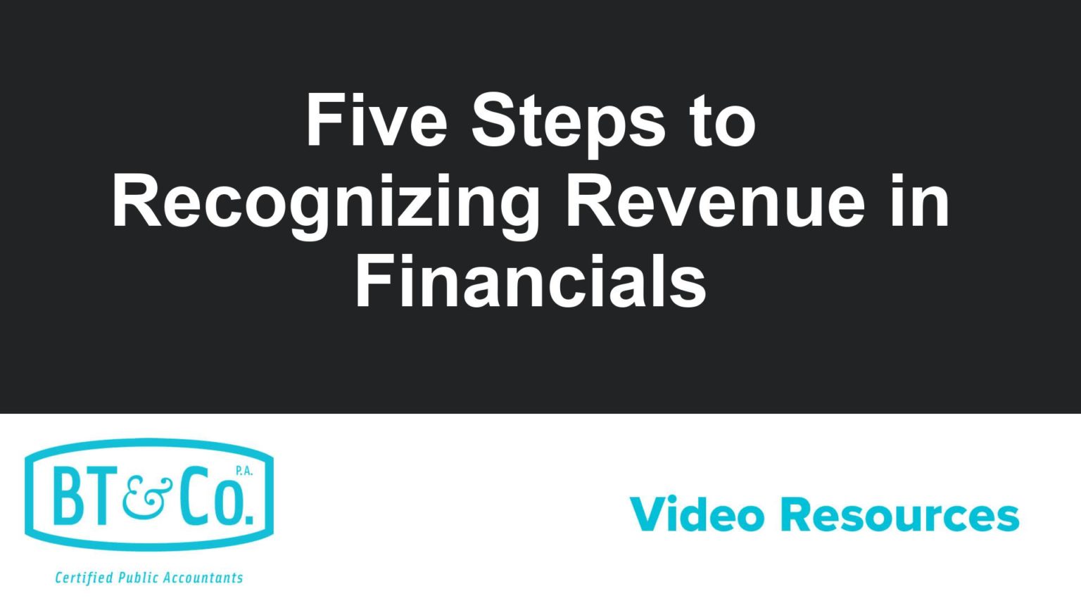 Five Steps to Recognizing Revenue in Financials