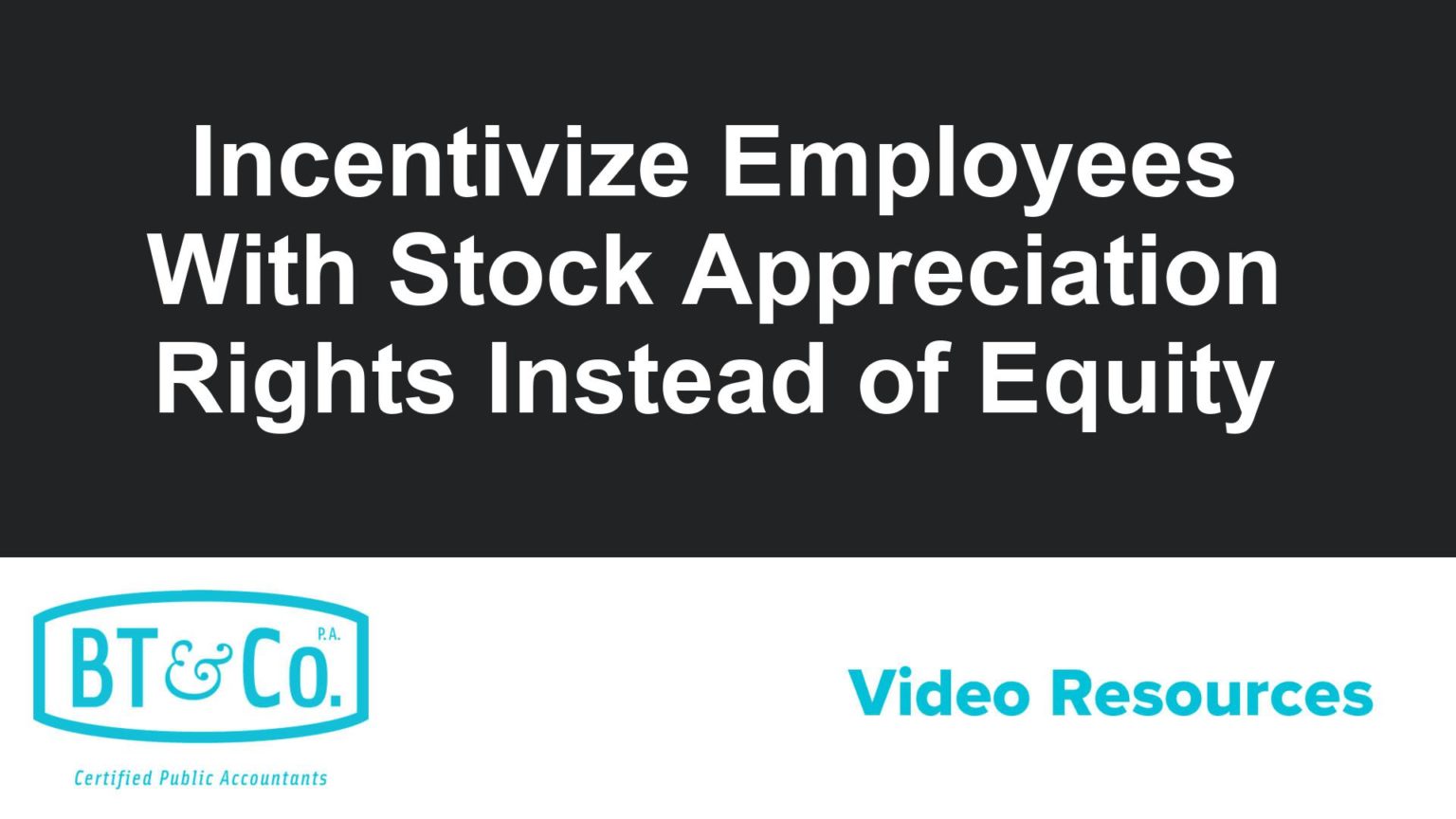 Incentivize Employees With Stock Appreciation Rights Instead of Equity