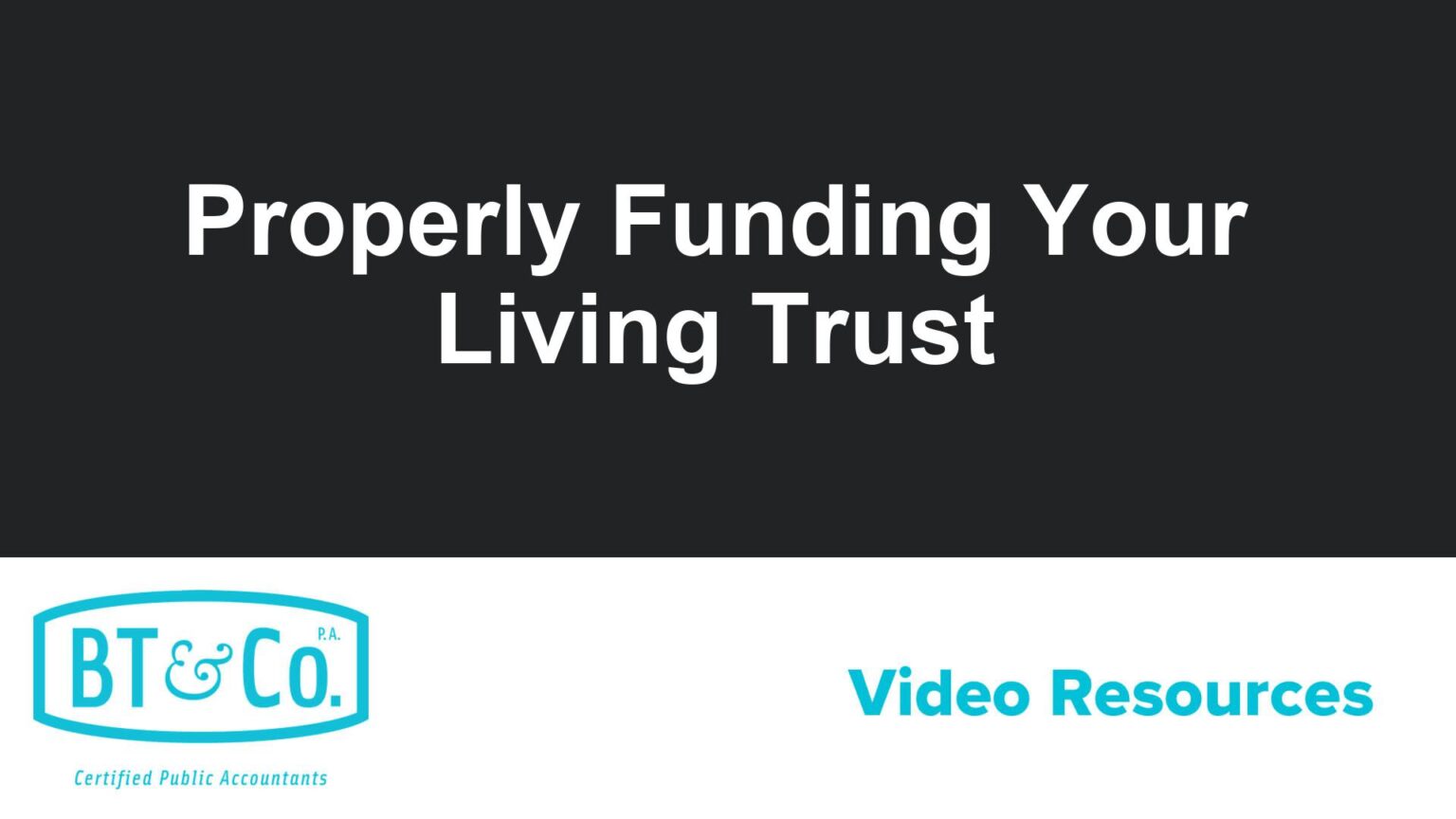 Properly Funding Your Living Trust
