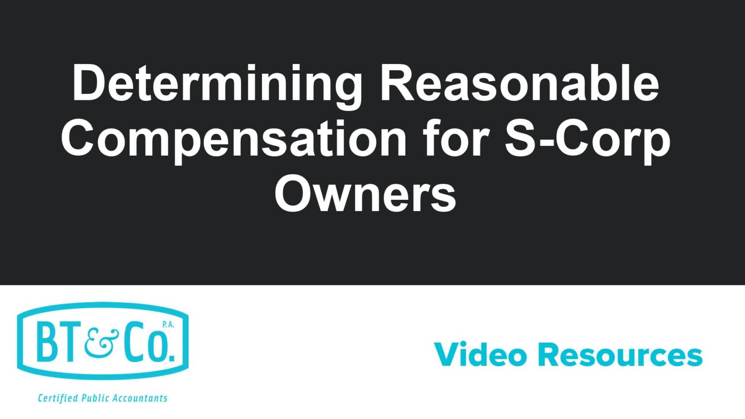 Determining Reasonable Compensation for S-Corp Owners