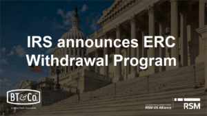 IRS announces ERC Withdrawal Program