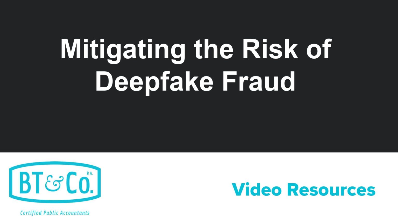 Mitigating the Risk of Deepfake Fraud