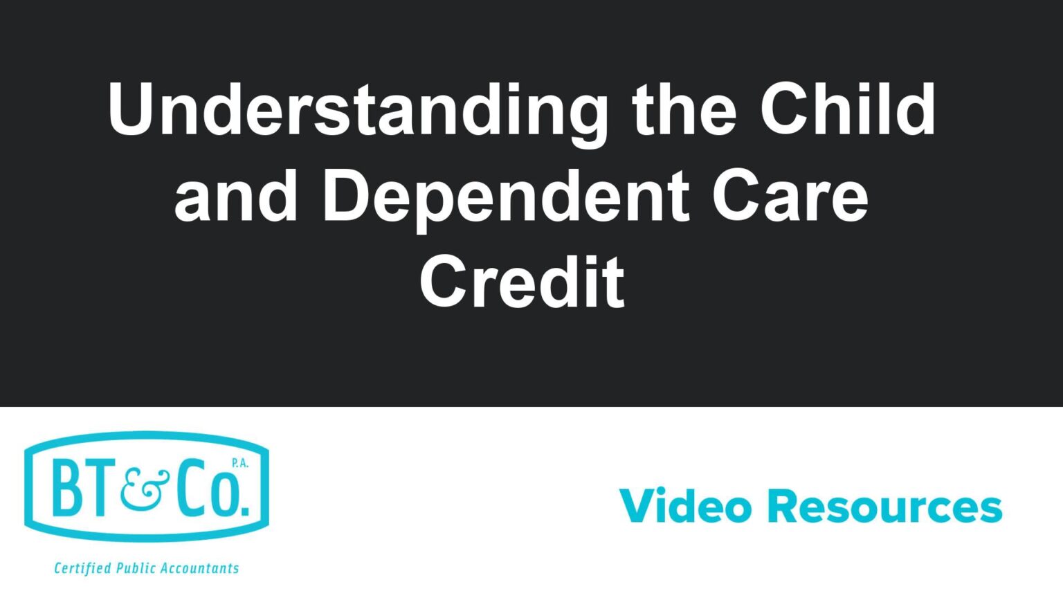 Understanding the Child and Dependent Care Credit