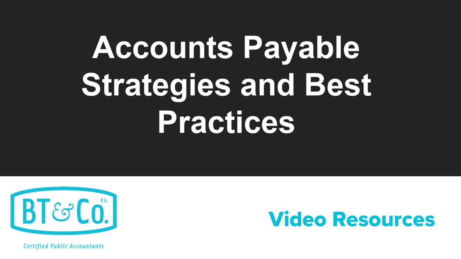 Accounts Payable Strategies and Best Practices