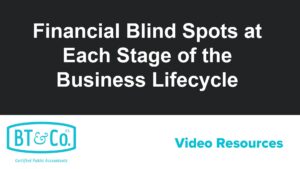 Financial Blind Spots at Each Stage of the Business Lifecycle
