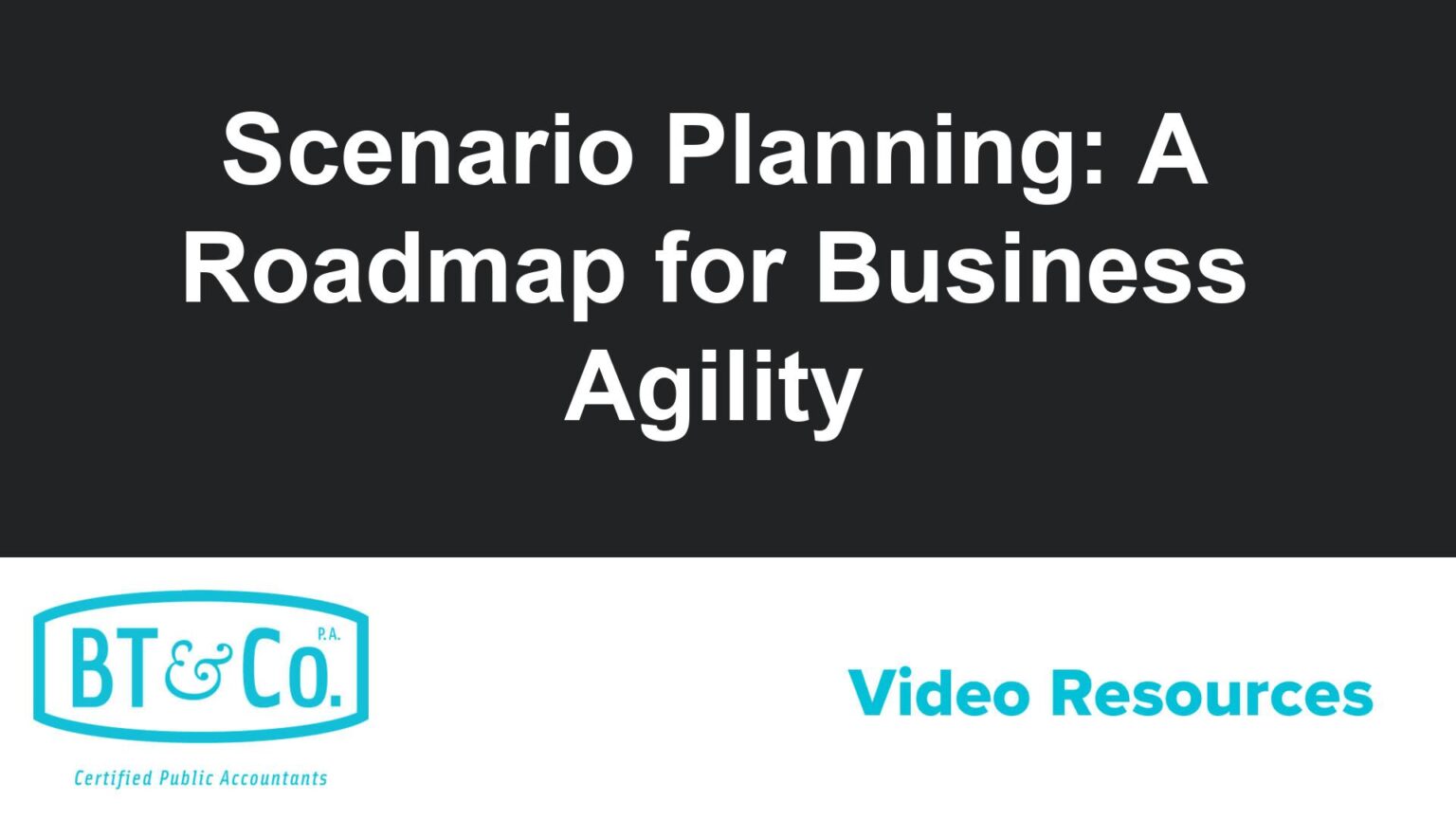 Scenario Planning: A Roadmap for Business Agility
