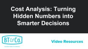 Cost Analysis: Turning Hidden Numbers into Smarter Decisions