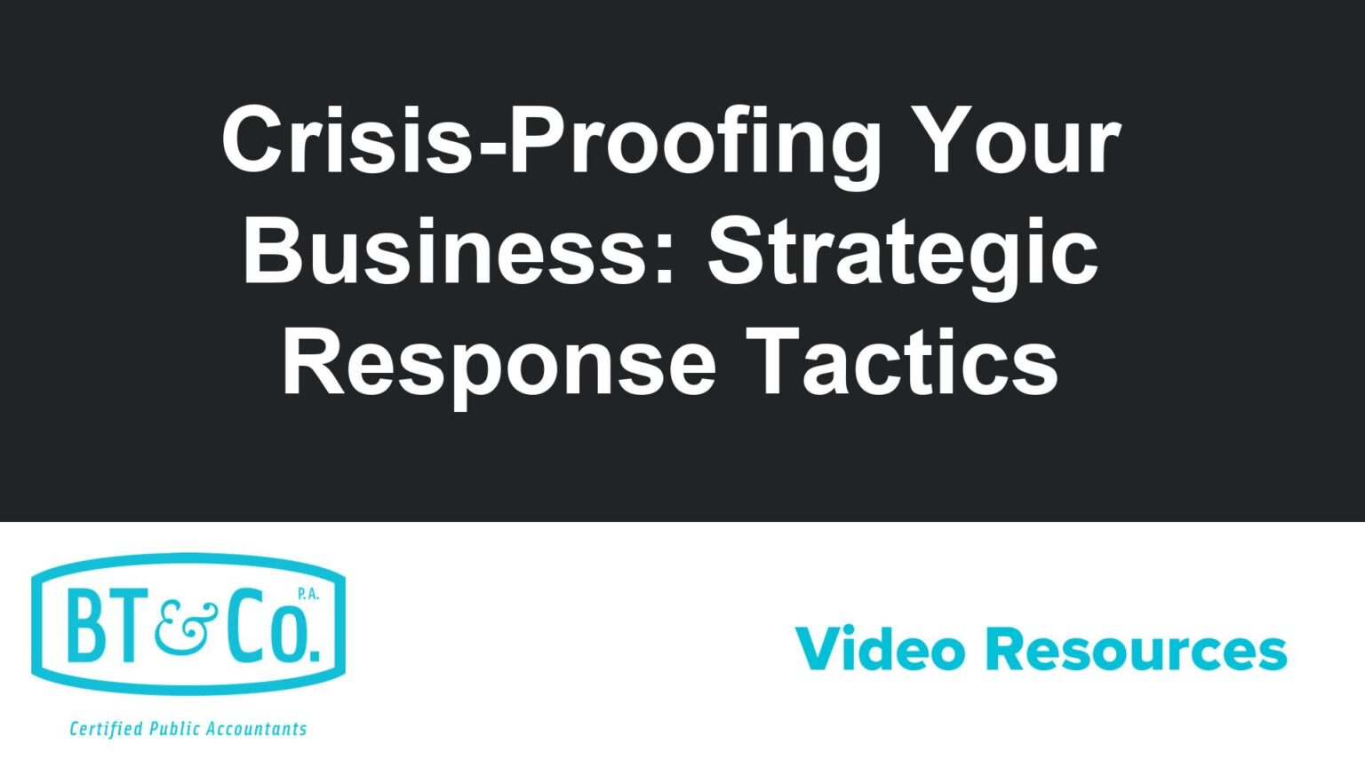 Crisis-Proofing Your Business: Strategic Response Tactics
