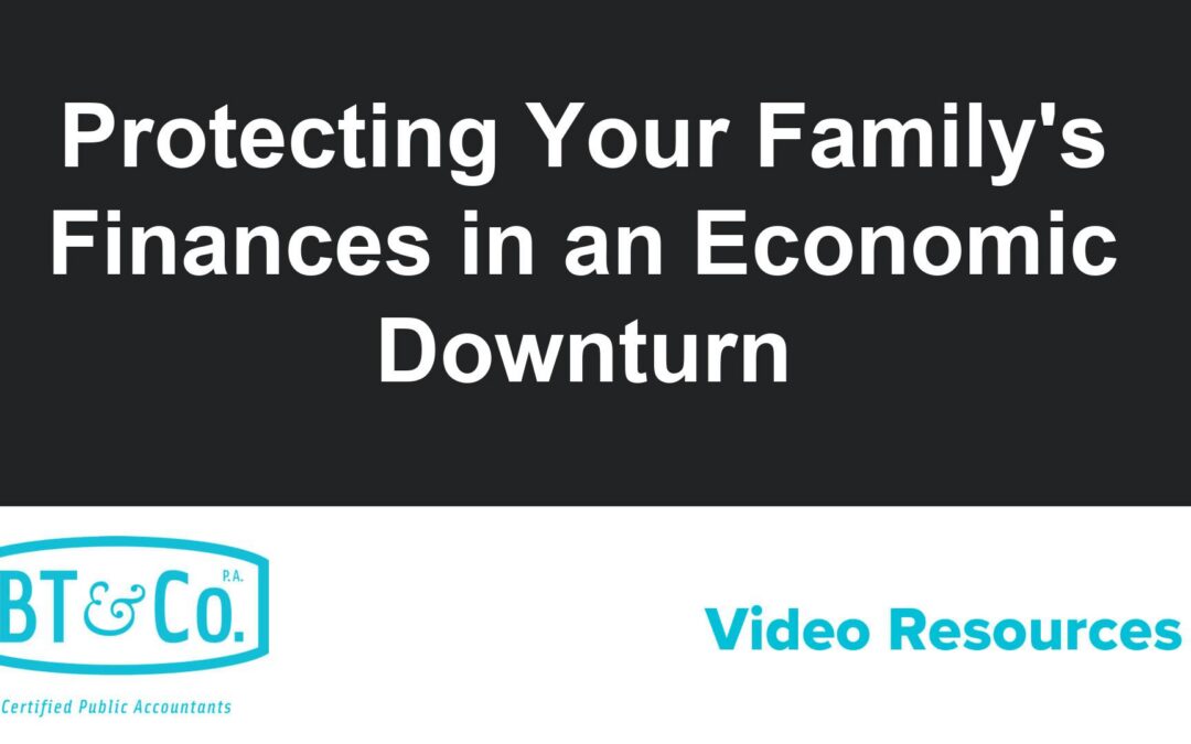Protecting Your Family’s Finances in an Economic Downturn