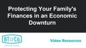 Protecting Your Family’s Finances in an Economic Downturn