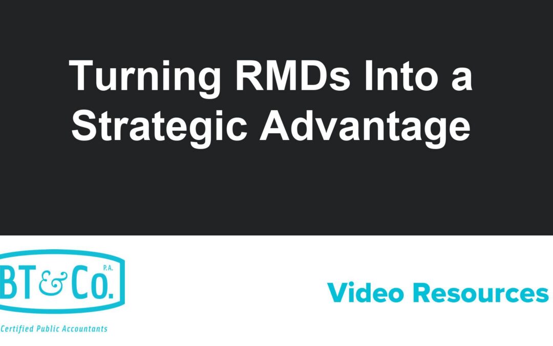 Turning RMDs Into a Strategic Advantage