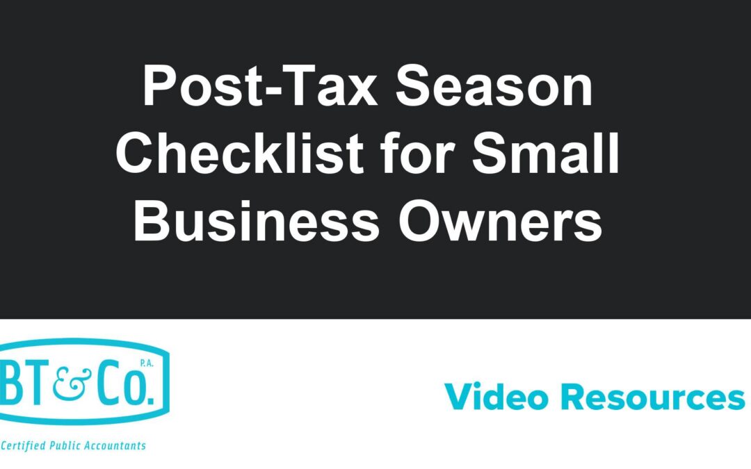 Post-Tax Season Checklist for Small Business Owners